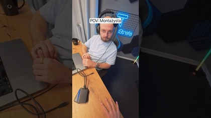 Z życia montażysty 