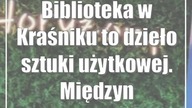 Biblioteka w Kraśniku to dzieło sztuki użytkowej.  Międzynarodowe uznanie