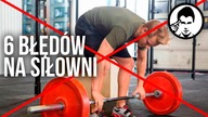6 NAJCZĘSTSZYCH BŁĘDÓW W TRENINGU NA SIŁOWNI (gościnnie: Domownia)