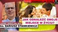 JAK ODNALEŹĆ SWOJE MIEJSCE W ŻYCIU? ks.  Dariusz Stankiewicz /DZIEJEsię wKOŚCIELE/