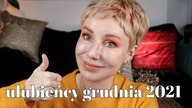 ULUBIEŃCY GRUDNIA 2021