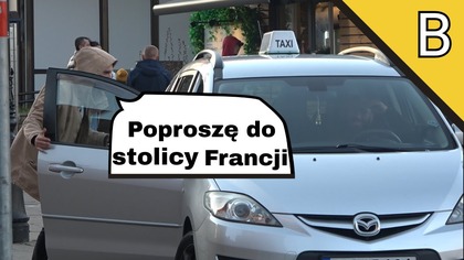 PODRZUCI MNIE PAN DO STOLICY FRANCJI?