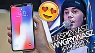 ZAŚPIEWASZ➡ WYGRYWASZ IPHONE X! 