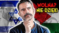 WOLNA PALESTYNA? Nie dzięki 