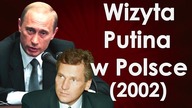Pierwsza wizyta Władimira Putina w Polsce (2002) - Polska i Rosja na początku XXI wieku