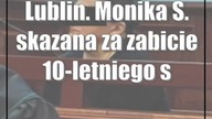 Lublin.  Monika S.  skazana za zabicie 10-letniego syna