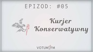 KONFEDERACJA I PRAWDZIWE ZNACZENIE SŁÓW - KURJER KONSERWATYWNY - EP.  05