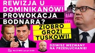 Rewizja u dominikanów! Prowokacja Bodnara? Ziobro grozi Tuskowi! | IPP