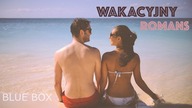 BLUE BOX - Wakacyjny romans (z rep.  SKANER) Disco Polo 2024