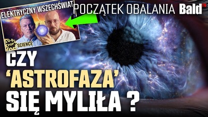 ASTROFAZA SIĘ MYLI?  NASA POTWIERDZA: 6 DOWODÓW NA ELEKTRYCZNY KOSMOS