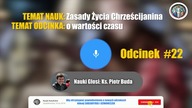 #22 o wartości czasu - Zasady Życia Chrześcijanina #22 | Nauki Katolickie