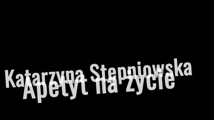Katarzyna Stępniowska - Apetyt Na Życie