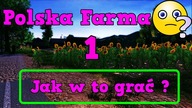 Polska Farma  1  Jak w to grać ?
