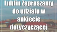 Lublin: Zapraszamy do udziału w ankiecie dotyczyczącej lubelskiej kultury