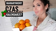 MANDARYNKI - MAMA NIE ZROBI - KALENDARZE?
