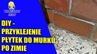 DIY - Przyklejenie płytek do murku po zimie