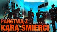 10 PANSTW NAJCZESCIEJ STOSUJACYCH KARĘ ŚMIERCI