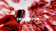 MIN t - Dig Deeper (Official Music Video)