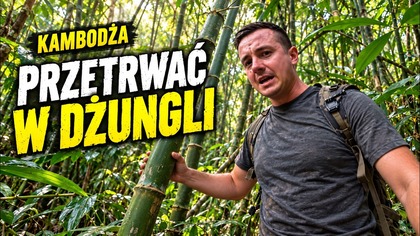 Sztuka przetrwania w dżungli - Kambodża (odc.  167)