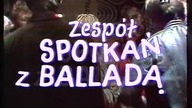 33 Spotkanie z balladą całe szczęście