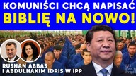 Komuniści chcą napisać Biblię na nowo! Rushan Abbas i Abdulhakim Idris w IPP