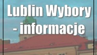 Lublin: Wybory - informacje praktyczne