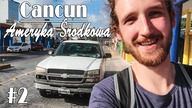 Co się dzieje w Cancun? Pierwszy dzień w Meksyku