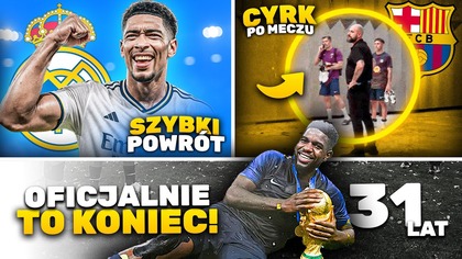 NIEPOJĘTE...  Bellingham mimo operacji ZAGRA w Lidze Mistrzów?! Samuel Umtiti ZAKOŃCZYŁ karierę!