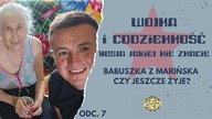 Wojna i codzienność: Rosja jakiej nie znacie.  Babuszka z Marińska, czy jeszcze żyje? (odc. 7)