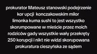 Mateusz Zdanowski i prokuratura cieszyn skorumpowana żoną i millor konczakowskich l.  nie bądź dobry