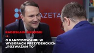 Radosław Sikorski na prezydenta? Rozważam to
