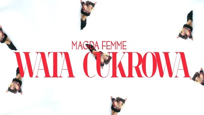 Magda Femme - Wata Cukrowa