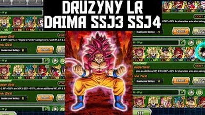 JAKIE DRUZYNY MOZNA ZROBIC Z SSJ3 VEGETA DAIMA SSJ4 GOKU DAIMA DBZ DOKKAN BATTLE