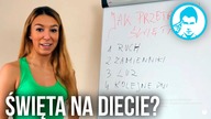 Jak przetrwać święta na diecie? [Marta Orłowska]
