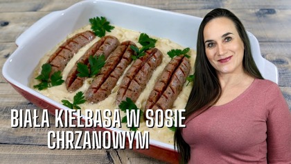 Świąteczna Biała Kiełbasa w Sosie Chrzanowym  Prosty Przepis na Wyjątkowy Obiad!