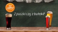 Z puszki czy z butelki?