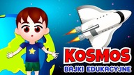 Kosmos - Bajki edukacyjne dla dzieci