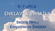 9 Enklawa Światła 6-7 Lipca k Krakowa |@zygfrydciupka | Adrian Porada |@SerialKorporacjaSwiatla