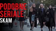 Podobne Seriale: SKAM // twizz.pl