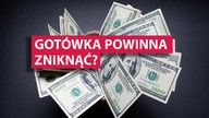 Gotówka powinna zniknąć?