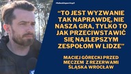 Komentarz trenera Odry Bytom Odrzański przed meczem z rezerwami Śląska Wrocław