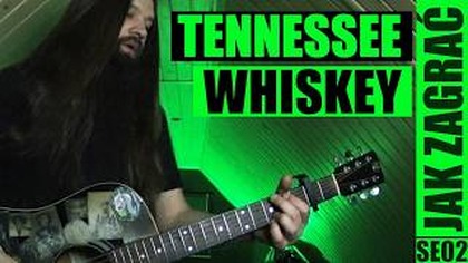 Tennessee Whiskey - Chris Stapleton | odc.  817 | Jak zagrać | Akordy | PT: 1/6