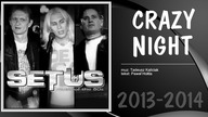 SETUS - CRAZY NIGHT