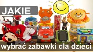 Jakie wybrać zabawki dla małych dzieci - najlepsze