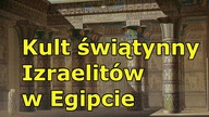 Świątynia Józefa - pierwowzór świątyni Jerozolimskiej (Wj 1, 1-7)