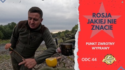 Rosja jakiej nie znacie.  Punkt zwrotny wyprawy (odc. 44)