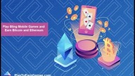 PlayToEarnGames. com: Play Bling Mobile Games and Earn Bitcoin and Ethereum