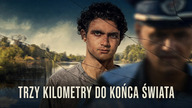 Trzy kilometry do końca świata (2024) Napisy PL