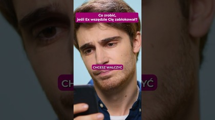 Co zrobić, jeśli Ex wszędzie Cię zablokował?