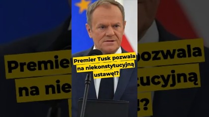 Premier Tusk pozwala na niekonstytucyjną ustawę!? #Tusk #Polska #Konstytucja #demokracja #polityka